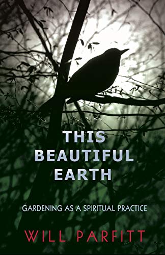 This Beautiful Earth: Gardening as a Spiritual Practice von PS Avalon
